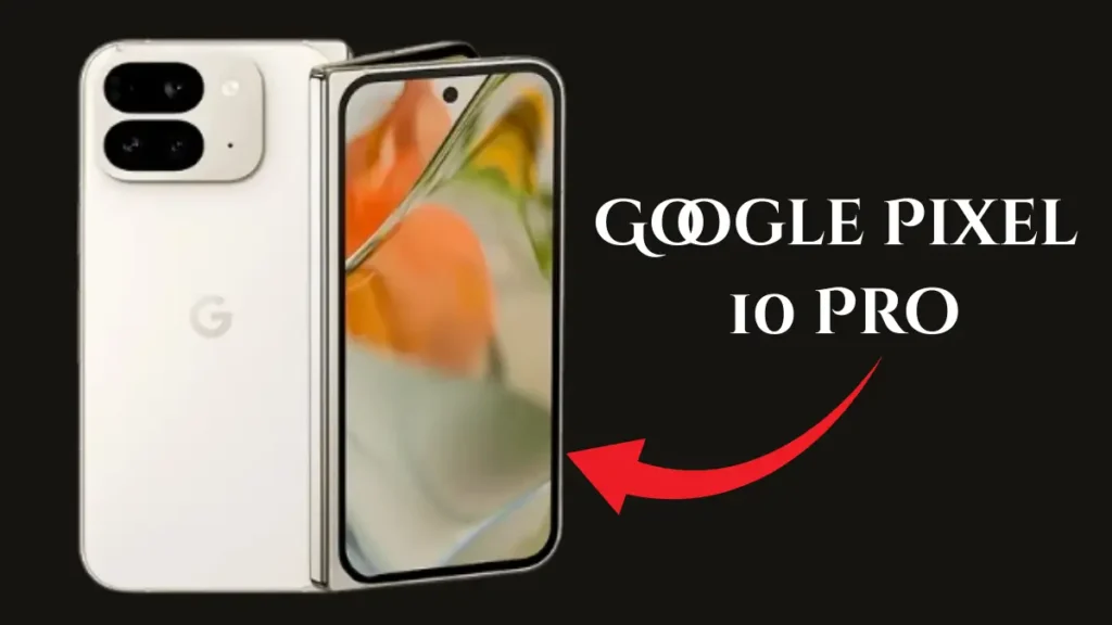 Google Pixel 10 Pro